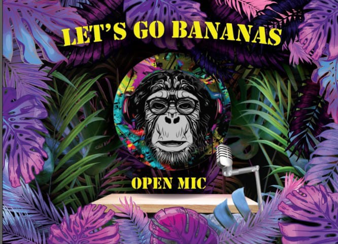 Let's Go Bananas Open Mic
