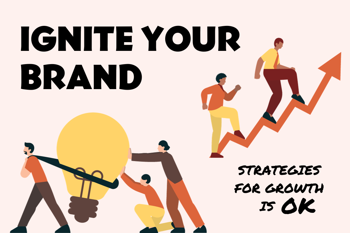 Ignite Your Brand: Strategies for Growth